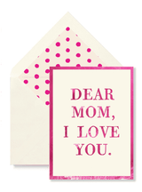 Dear Mom, I Love You Greeting Card, Single Folded Card