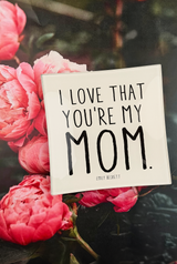 I Love That You're My Mom Decoupage Glass Tray