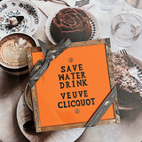 Min. Case Pack of 2 // Save Water, Drink Veuve Clicquot Coasters, Set of 4