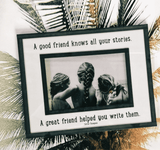 Bensgarden.com | A Good Friend Knows All Your Stories Copper & Glass Photo Frame - Bensgarden.com