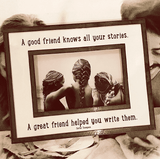 Bensgarden.com | A Good Friend Knows All Your Stories Copper & Glass Photo Frame - Bensgarden.com