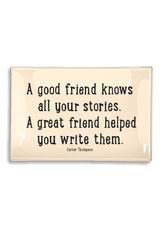 A Good Friend Knows All Your Stories Decoupage Glass Tray