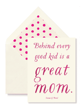 Min. Case Pack // Behind Every Good Kid Is A Great Mom Single Folded Card