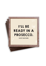 Min. Case Pack of 2 // I'll Be Ready In A Prosecco Coasters, Set of 4 - Wholesale Ben's Garden