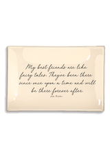 My Best Friends Are Like Fairy Tales Decoupage Glass Tray