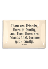 There Are Friends, There Is Family Decoupage Glass Tray - Wholesale Ben's Garden