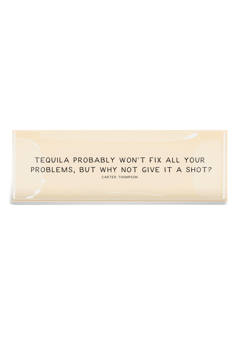 Tequila Probably Won't Fix All Your Problems Decoupage Tray