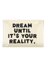 Dream Until It's Your Reality Decoupage Glass Tray