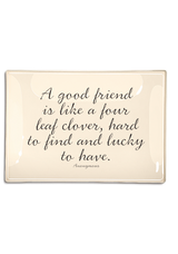 A Good Friend Is Like a Four Leaf Clover Decoupage Glass Tray