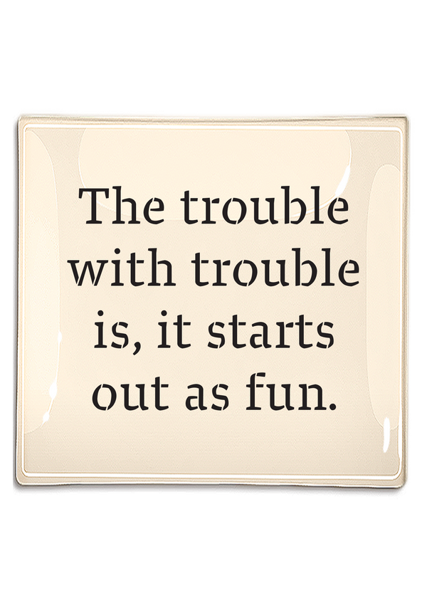 The Trouble With Trouble Decoupage Glass Tray