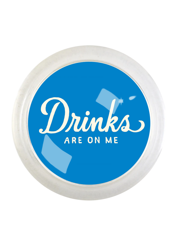 Drinks Are On Me Royal Blue 4" Round Glass Coaster