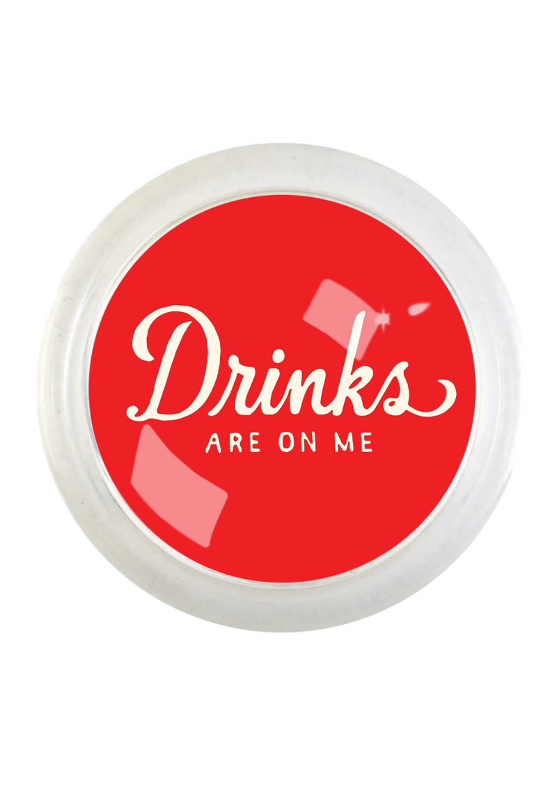 Drinks Are On Me Red 4" Round Glass Coaster