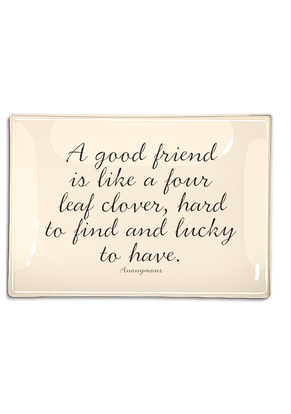 A Good Friend Is Like a Four Leaf Clover Decoupage Glass Tray