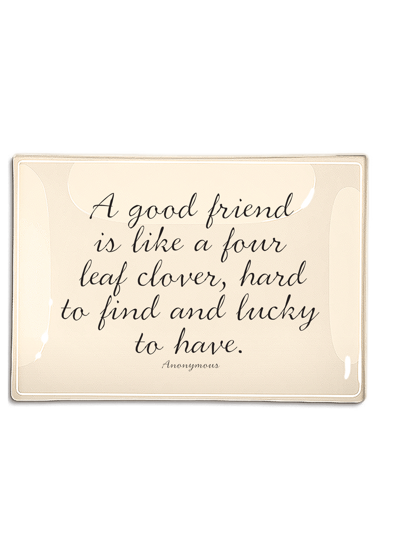 A Good Friend Is Like a Four Leaf Clover Decoupage Glass Tray