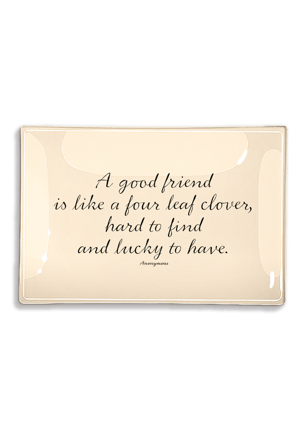A Good Friend Is Like A Four Leaf Decoupage Glass Tray - Wholesale Ben's Garden 