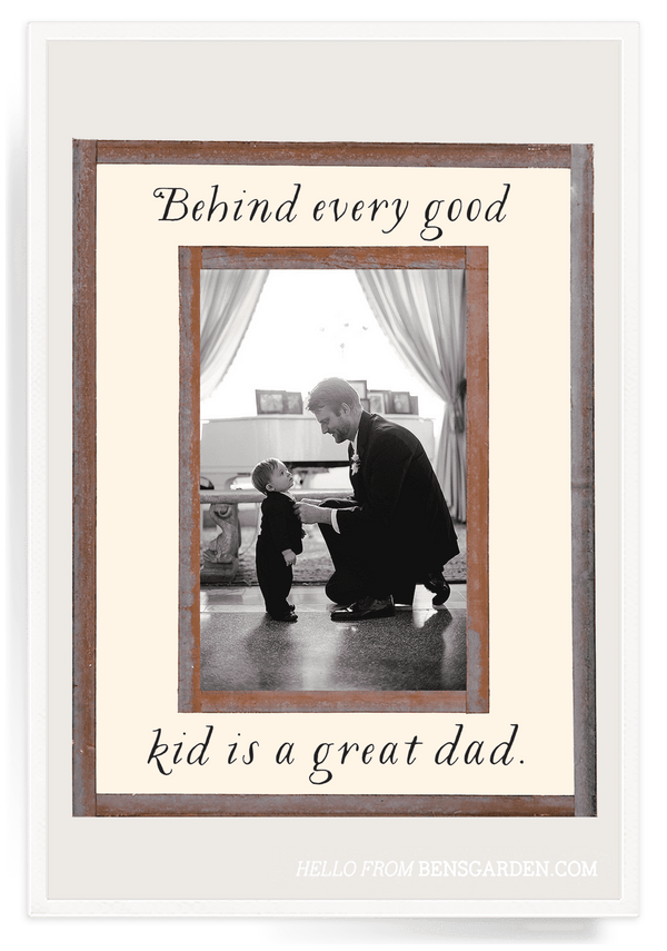 Bensgarden.com | Behind Every Good Kid Is a Great Dad Copper And Glass Photo Frame - Bensgarden.com