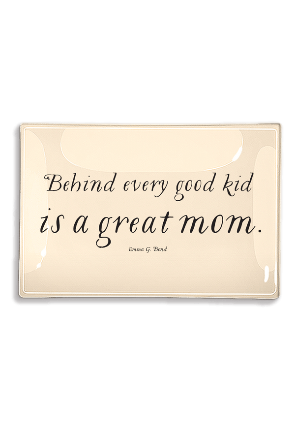 Behind Every Good Kind Is A Great Mom Decoupage Glass Tray - Wholesale Ben's Garden 