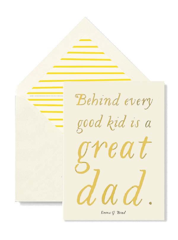 Min. Case Pack // Behind Every Good Kid Is A Great Dad Greeting Card, Single Folded Card