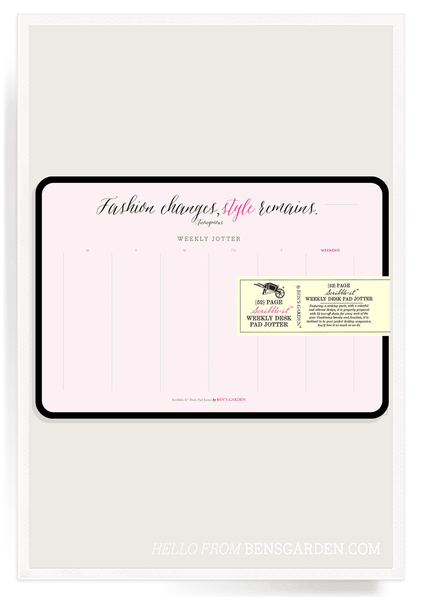 Bensgarden.com | Fashion Remains, Style Remains Weekly Scribble-it Desk Pad Jotter // Min. Case Pack of 6 - Bensgarden.com