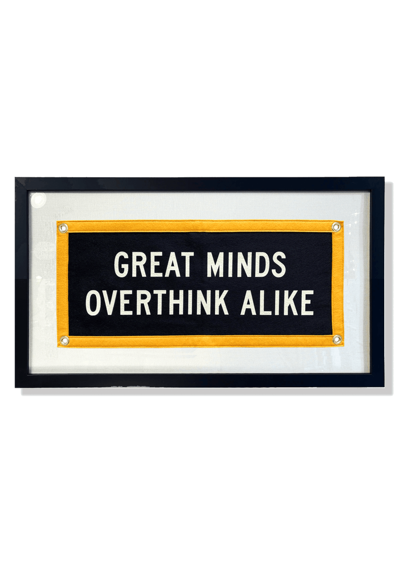 Great Minds Overthink Alike Cut-And-Sewn Wool Felt Pennant Flag - Wholesale Ben's Garden 