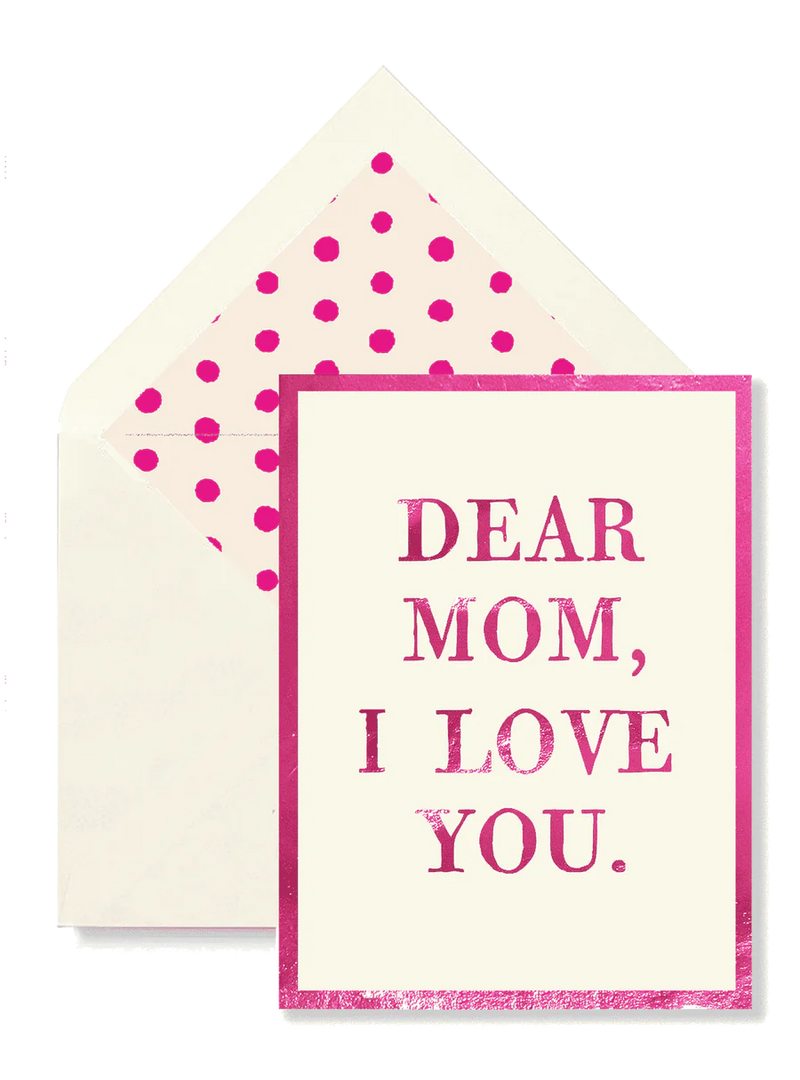 Min. Case Pack // Dear Mom, I Love You Greeting Card, Single Folded Card