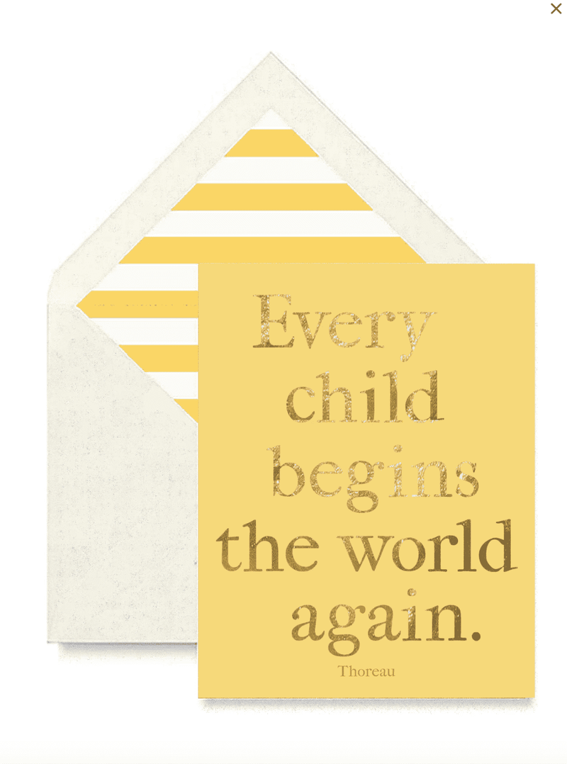 Bensgarden.com | Min. Case Pack // Every Child Begins The World Again Greeting Card, Single Folded Card - Bensgarden.com