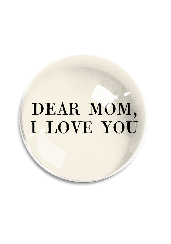 Min. Case Pack of 2 // Dear Mom, I Love You Crystal Dome Paperweight - Wholesale Ben's Garden 