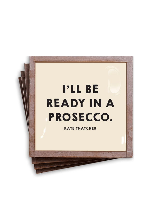 Min. Case Pack of 2 // I'll Be Ready In A Prosecco Coasters, Set of 4 - Wholesale Ben's Garden 