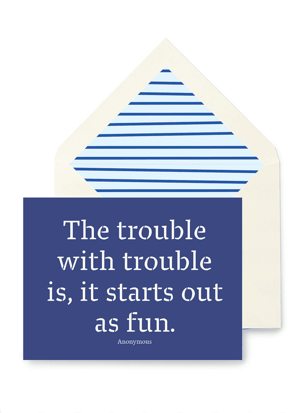 Bensgarden.com | Min. Case Pack // The Trouble With Trouble Greeting Card, Single Folded Card or Boxed Set of 8 - Bensgarden.com