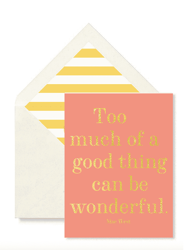 Bensgarden.com | Min. Case Pack // Too Much Of A Good Thing Greeting Card, Single Folded Card or Boxed Set of 8 - Bensgarden.com