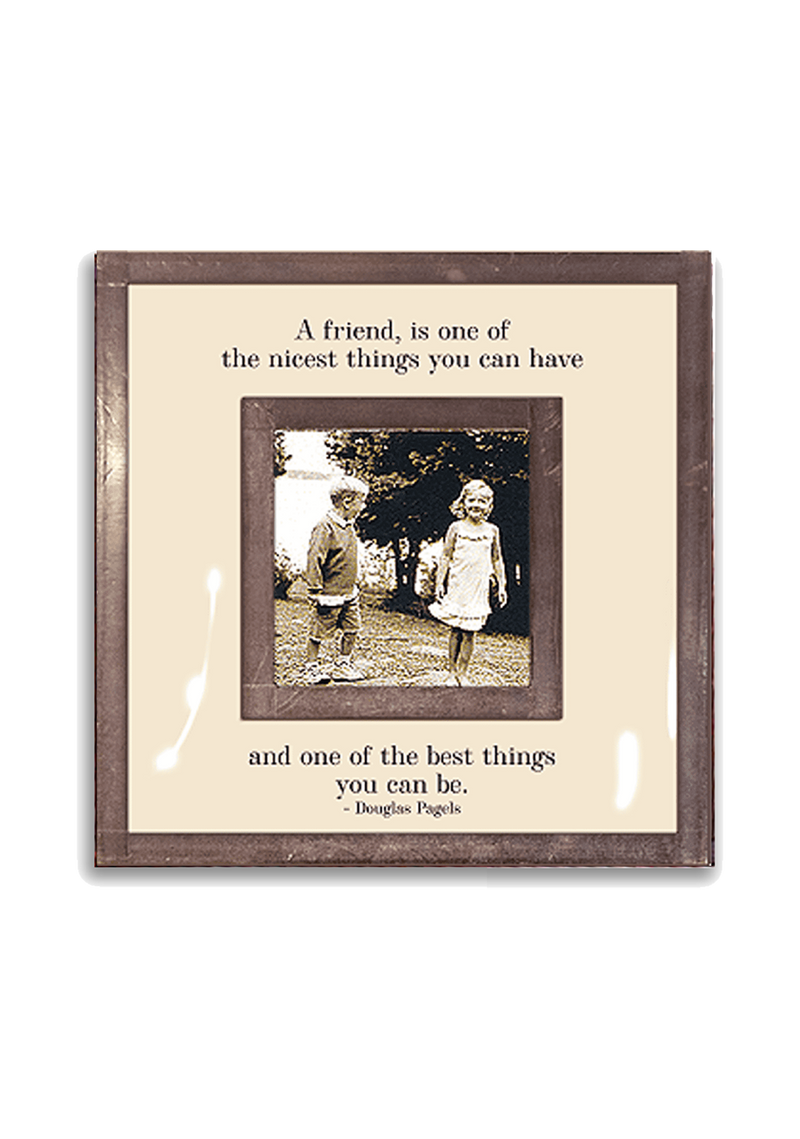 A Friend Is One Of The Nicest Things You Can Have 3"x 3" Copper & Glass Photo Frame