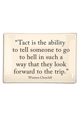 Tact Is The Ability Decoupage Glass Tray | 6 Sizes