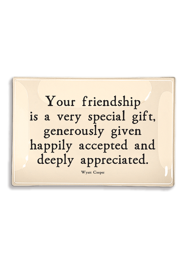 Your Friendship Is A Very Special Gift Decoupage Glass Tray - Wholesale Ben's Garden 